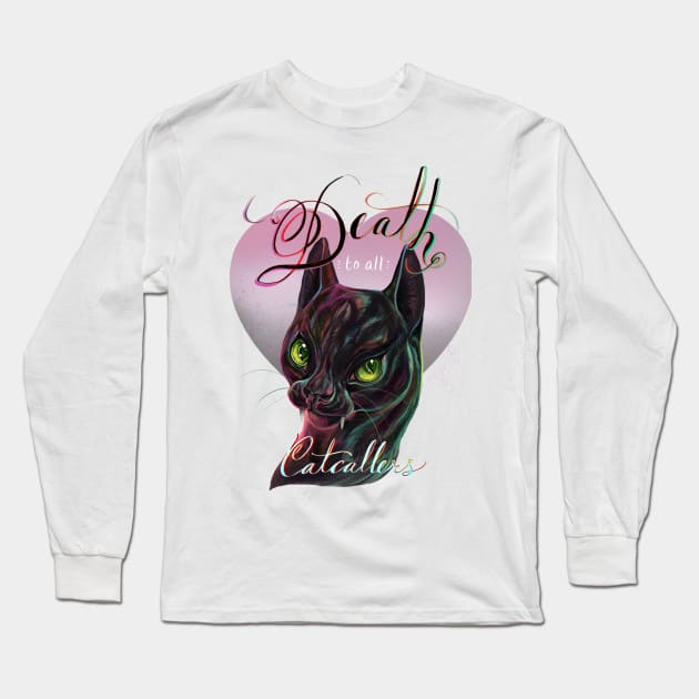 Death to All Catcallers Long Sleeve T-Shirt by AlysiaArt